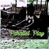 Parallel Play - Single