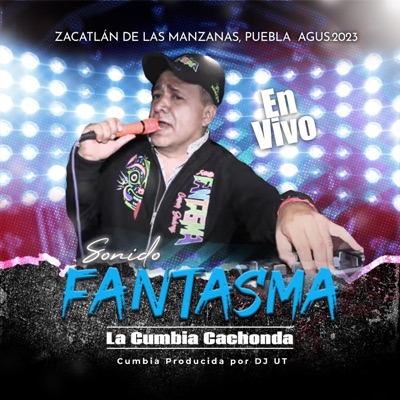 La Cumbia Cachonda (feat. Sonido Fantasma C. J.) [En vivo] - Single