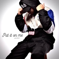Put It On Me - Single - Jaccpot