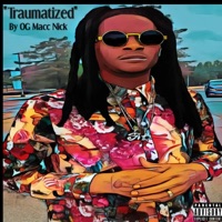 Traumatized - Single - OG Macc Nick