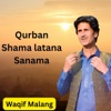 Qurban Shama latana Sanama - Single