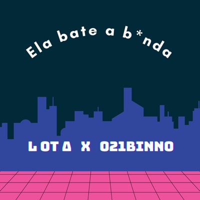 Ela Bate a B*Nda - Single