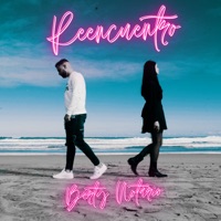 Reencuentro - Single - Berty Notario