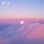 EP 6 // Music For Flying - EP