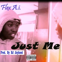 Just Me - Single - Flex A.i.