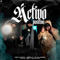 Activo Positivo (feat. El Palabreo & Keff Antony) - Single - Boris G