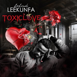 Toxic Love Debordo Leekunfa