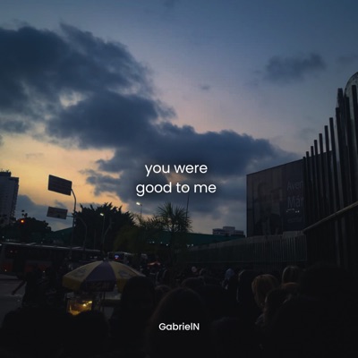 GabrielN - You Were Good To Me (Slowed And Reverb)
