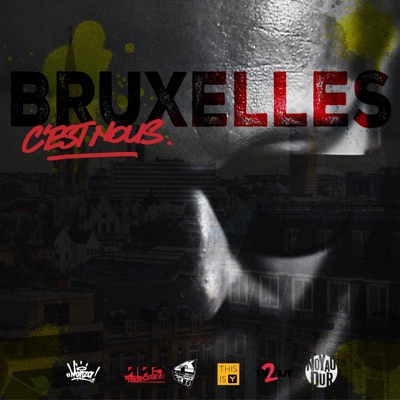 BRUXELLES, C'EST NOUS (feat. KESO LA TAUPE CNN1999, LEA BESANÇON & PAY1NE) - Single