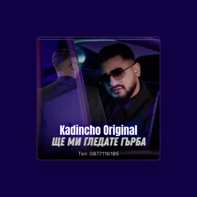 Listen to Kadincho Original, watch music videos, read bio, see tour dates & more!