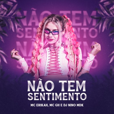Não Tem Sentimento - Single