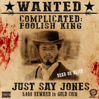 Complicated: Foolish King - Single - Just Say Jones
