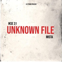 Unknown file (feat. Mista) - Single - Ikse 31