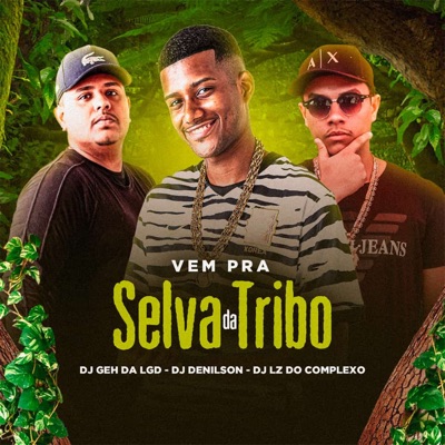 Vem pra Selva da Tribo - Single