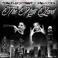 The Next Level - YoungFlakz18Hunnid & King Lil Tee