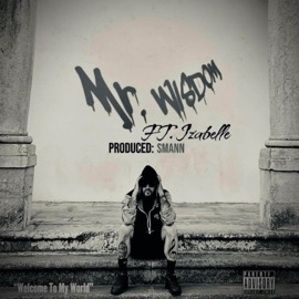 Welcome To My World (feat. Izabelle) Mr. Wisdom