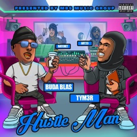 Hustle Man (feat. ART23, Ratchet & Buda Blas) TYM3R