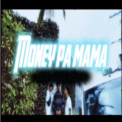 Money Pa Mama - Single