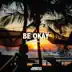 Be Okay (feat. Andrew Harris) - Single album cover