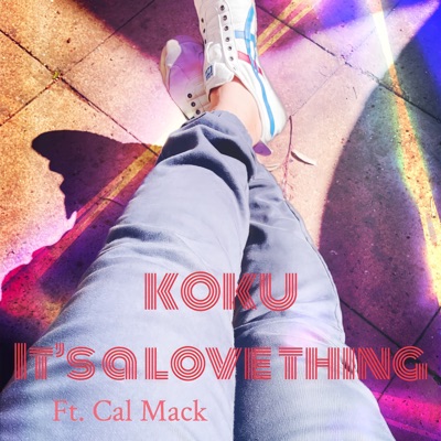 It's a love thing (feat. Cal Mack) - Single