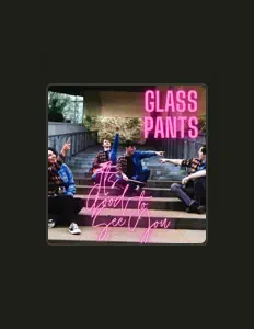 收听 Glass Pants、观看音乐视频、阅读小传、查看巡演日期等 ！
