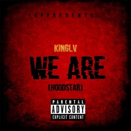 We Are (HoodStar) KingLV