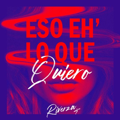 Eso Eh' Lo Que Quiero - Single