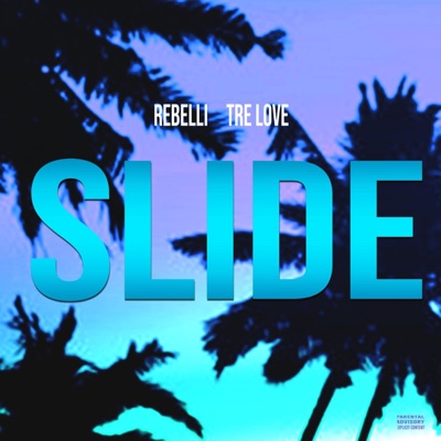 Slide (feat. Tré Love) - Single