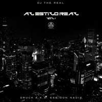 Al Estilo Real, Vol. 1 (feat. Druck Aka. Ese Don Nadie, Brian Tyler & Demnt) - Single - Dj The Real