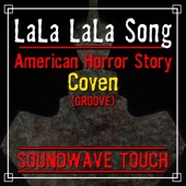 Lala Lala Song (From "American Horror Story - Coven") [Groove] artwork