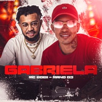 Gabriela - Single - Mc Bobii & Mano DJ