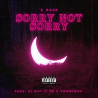 Sorry Not Sorry - Single - D Rose