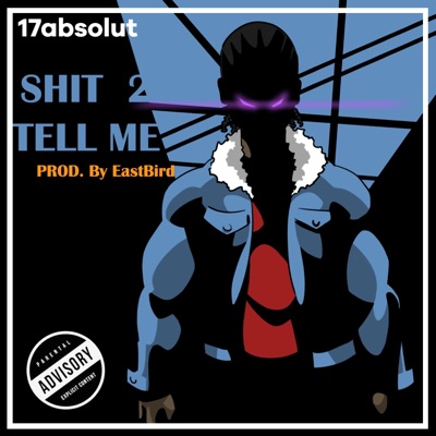Shit 2 Tell Me - Single