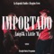 Importado (feat. Little H') - Luigi3k lyrics