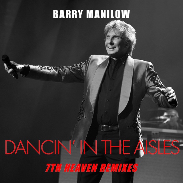 Dancin' In The Aisles (7th Heaven Remixes) - Single