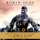 Fighter Pilot: The Memoirs of Legendary Ace Robin Olds