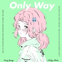 Only Way - Single - Henry Young & Ashley Alisha