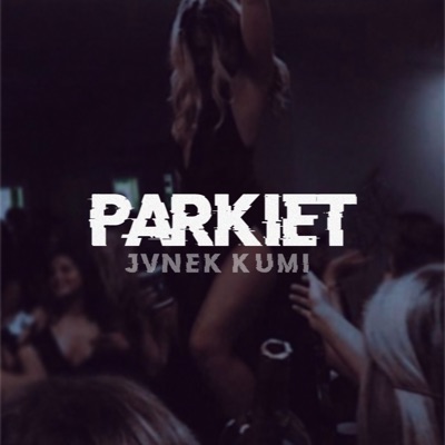 Parkiet (feat. Kumi) - Single