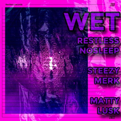WET (feat. SteezyMerk) - Single
