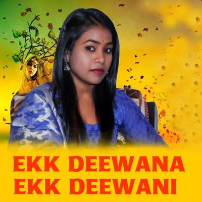 Ekk Deewana Ekk Deewani - Single
