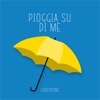 Pioggia Su Di Me - Single