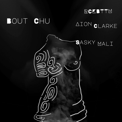 Bout Chu (feat. Aion Clarke & Sasky Mali) - Single