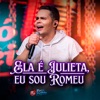 Ela É Julieta Eu Sou Romeu - Single