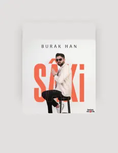 收听 Burak Han、观看音乐视频、阅读小传、查看巡演日期等 ！