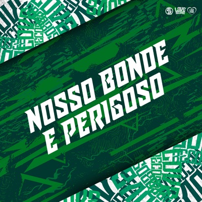 Nosso Bonde e Perigoso - Single