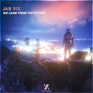 We Came From the Future - Single