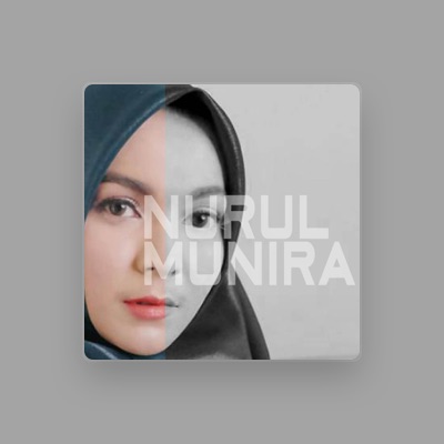 Listen to Nurul Munira, watch music videos, read bio, see tour dates & more!