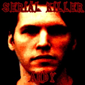 Serial Killer Andy - Single