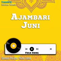 Ajambari Juni - EP - Suman Pariyar & Mina Lama