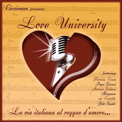 Love University (Ciccioman presenta: La via italiana al reggae d'amore...)